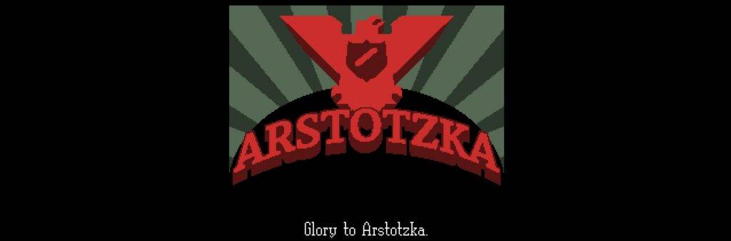 The Arstotzka banner with text saying "Glory to Arstotzka"